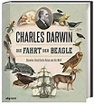 Die Fahrt der Beagle: Darwins illustrierte Reise um die Welt : Charles Darwin: Amazon.de: Bücher