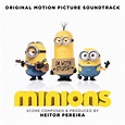 Release “Minions: Original Motion Picture Soundtrack” by Heitor Pereira ...