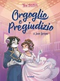 Orgoglio e pregiudizio - I libri del cuore | I libri di Geronimo Stilton