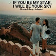 If you be my star, I’ll be your sky #1087 | Your sky, Sky, Couple photos