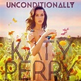Unconditionally. Katy Perry. - LOFF.IT Vídeo, letra e información.