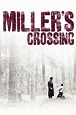 Miller's Crossing (1990) - Posters — The Movie Database (TMDB)