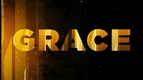 We All Need Grace - Grace Chapel