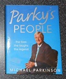 Parky's People (SIGNED COPY) by PARKINSON, Michael: HARDCOVER (2010 ...