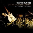 Live In Wolverhampton: Official Bootleg, Glenn Hughes | CD (album ...