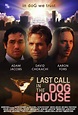 Last Call in the Dog House (2021) - IMDb