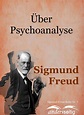 Über Psychoanalyse Sigmund-Freud-Reihe eBook v. Sigmund Freud | Weltbild