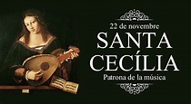 22 DE NOVIEMBRE DÍA DE SANTA CECILIA, PATRONA DE LA MÚSICA Y DE LOS ...