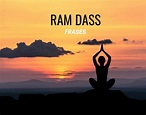 70 Mejores Frases de Ram Dass – Expande Tu Mente