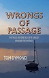 Wrongs of Passage: The Tales Before Blue Eye Sailed Around the World by ...