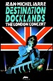 Jean-Michel Jarre - Destination Docklands - The London Concert (1988 ...