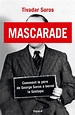 Mascarade: Comment le père de George Soros a berné la Gestapo: Soros ...