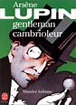 Arsène Lupin, gentleman cambrioleur - Maurice Leblanc - SensCritique