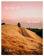 The Lay of the Land: A Self-Taught Photographer's Journey to Find Faith ...