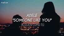 Someone like you - Adele - Lyrics / Letra. Subtitulada en Español ...