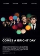 Comes a Bright Day - Comes a Bright Day (2012) - Film - CineMagia.ro