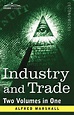 Industry and Trade (Two Volumes in One) by Alfred Marshall | Buy ...