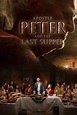 Apostle Peter and the Last Supper (2013) — The Movie Database (TMDB)