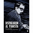 Dispararon al pianista - Javier Mariscal, Fernando Trueba;Javier ...