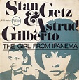 Stan Getz & Astrud Gilberto - The Girl From Ipanema (Vinyl) | Discogs