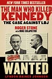 The Man Who Killed Kennedy: The Case Against LBJ by Roger Stone ...