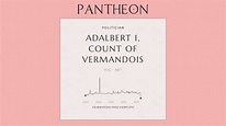 Adalbert I, Count of Vermandois Biography | Pantheon