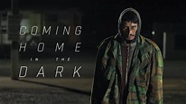 Coming Home In The Dark - Official Movie Trailer (2021) - YouTube