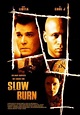 Slow Burn (2005) - FilmAffinity