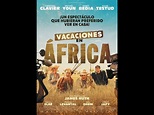 VACACIONES EN ÁFRICA- Trailer oficial VE - YouTube