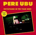 Pere Ubu - Datapanik In The Year Zero - Album, acquista - SENTIREASCOLTARE