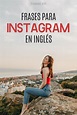 Descubrir 52+ imagen frases en ingles para fotos de instagram - Viaterra.mx