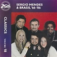 Sergio Mendes & Brasil '66 - Sergio Mendes & Brasil ’66-86: Classics ...