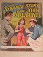 Tilleys Vintage Magazines : STRANGE STORY OF JOHN ALLARDYCE by MARY LEE ...