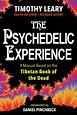 The Psychedelic Experience: A Manual Based on the Tibetan Book of the ...