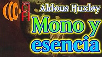 Mono y esencia Aldous Huxley - YouTube