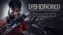 Dishonored: Death of the Outsider reveal trailer > GamersBook