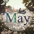 Hello May Pictures, Photos, and Images for Facebook, Tumblr, Pinterest ...