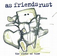 As Friends Rust - The Fists Of Time | Releases | Discogs