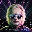 ミッシェル・ポルナレフ 新ライヴアルバム『La tournée historique』全曲公開 - amass