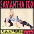 Samantha Fox - I Wanna Have Some Fun | Releases | Discogs