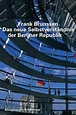 Das neue Selbstverständnis der Berliner Republik – Frank Brunssen ...