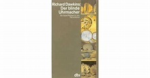 Der Blinde Uhrmacher: Ein Neues Plädoyer Für Den Darwinismus by Richard ...