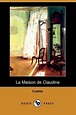 La Maison de Claudine (Dodo Press) von Colette - Taschenbuch - buecher.de