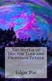 The System of Doctor Tarr and Professor Fether by Edgar Allan Poe ...