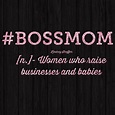 Are you a boss mom? | Mom boss, Tech company logos, Motivation