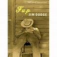 Fup: A Modern Fable - [Version Originale] Jim Dodge - poche - Jim Dodge ...