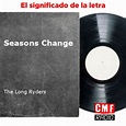 La historia y el significado de la canción 'Seasons Change - The Long ...