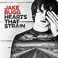 Jake Bugg - Hearts That Strain - Reviews - Album of The Year