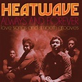 Always and Forever by Heatwave - Pandora