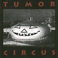 Tumor Circus - Tumor Circus | CD | Recordsale
